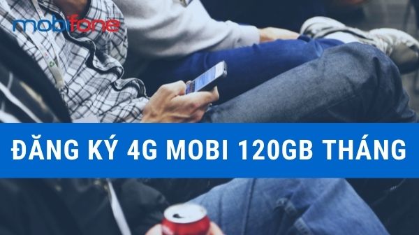 Bật Mí 5 Cách Đăng Ký 4G MobiFone 120GB Tháng Data Khủng