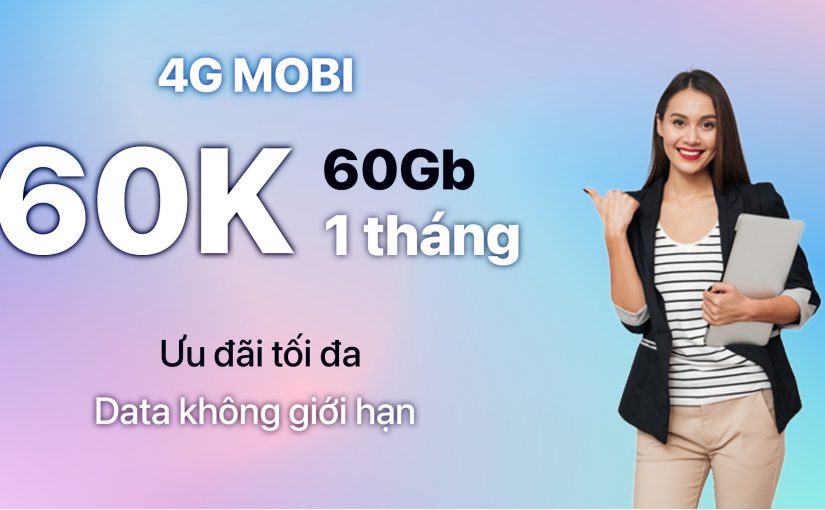 Đăng Ký 4G Mobi 60GB 1 Tháng Dùng Trong 3 Tháng – Gói 3ED60