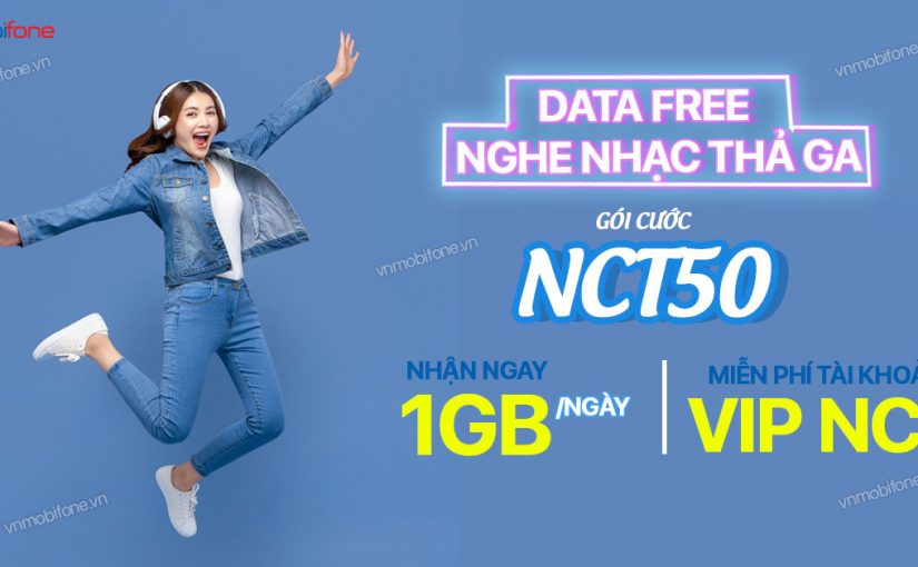 Đăng Ký Gói NCT50 MobiFone Thỏa Sức Nghe Nhạc Chỉ 50K Tháng