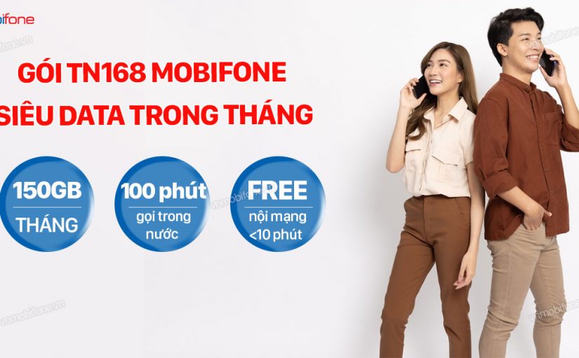 Đăng Ký Gói TN168 MobiFone Ưu Đãi Khủng Trong Tháng Chỉ 168K