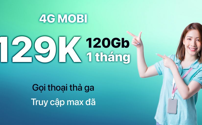 Đăng Ký 4G Mobi 120GB 1 Tháng Dùng Trong 12 Tháng – Gói 12TN129