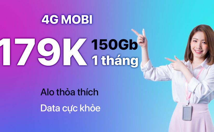Đăng Ký 4G Mobi 150GB 1 Tháng Dùng Trong 6 Tháng – Gói 6TN179