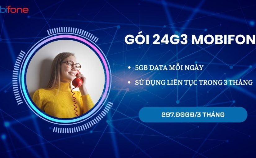Đăng Ký Gói 24G3 MobiFone Khuyến Mãi Data Trong 3 Tháng