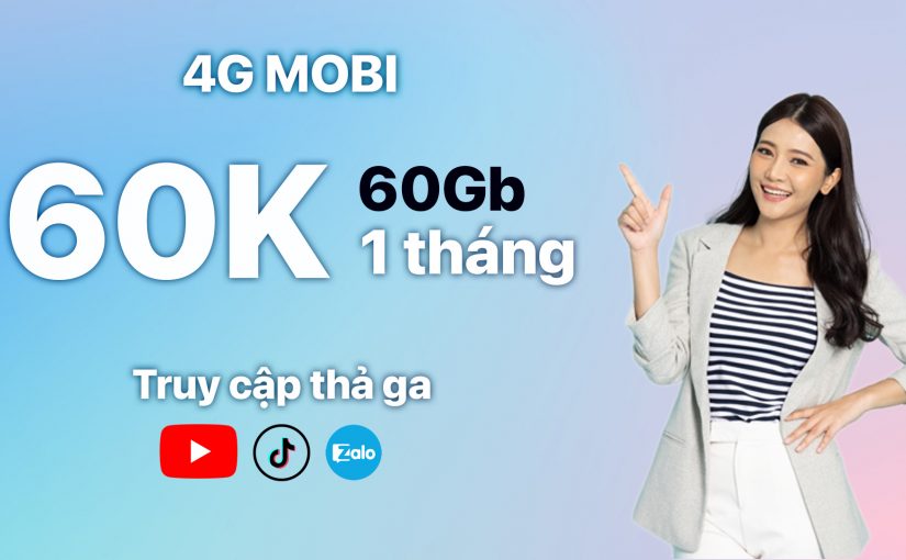 Đăng Ký 4G Mobi 60GB 1 Tháng Dùng Trong 6 Tháng – Gói 6Y60