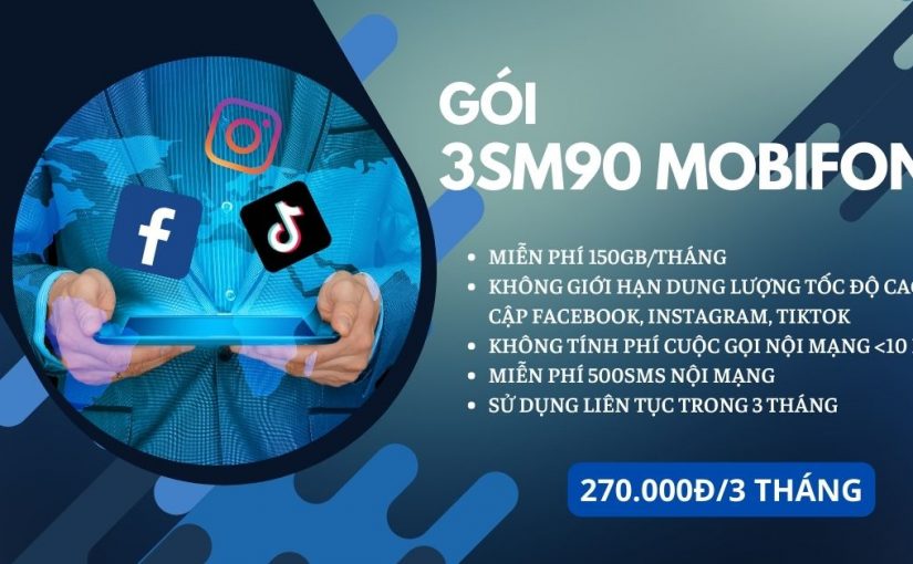 Cách Đăng Ký Gói 3SM90 MobiFone Nhận 450GB Sử Dụng 3 Tháng