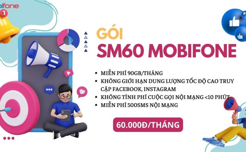 Cách Đăng Ký Gói SM60 MobiFone Nhận 3Gb Mỗi Ngày Chỉ 60K